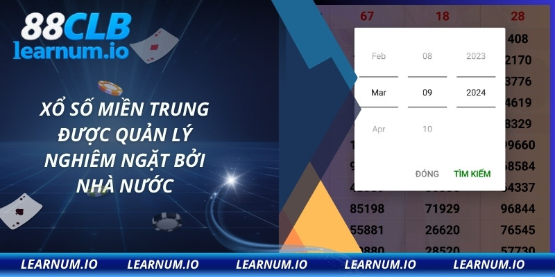 Xổ số miền Trung được quản lý nghiêm ngặt bởi nhà nước